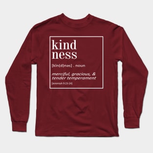 Kindness - Jeremiah 9:23-24 | Christian Quotes Long Sleeve T-Shirt